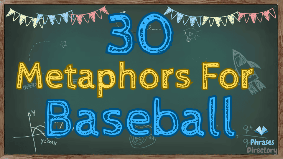 30 Metaphors for Baseball + Quiz