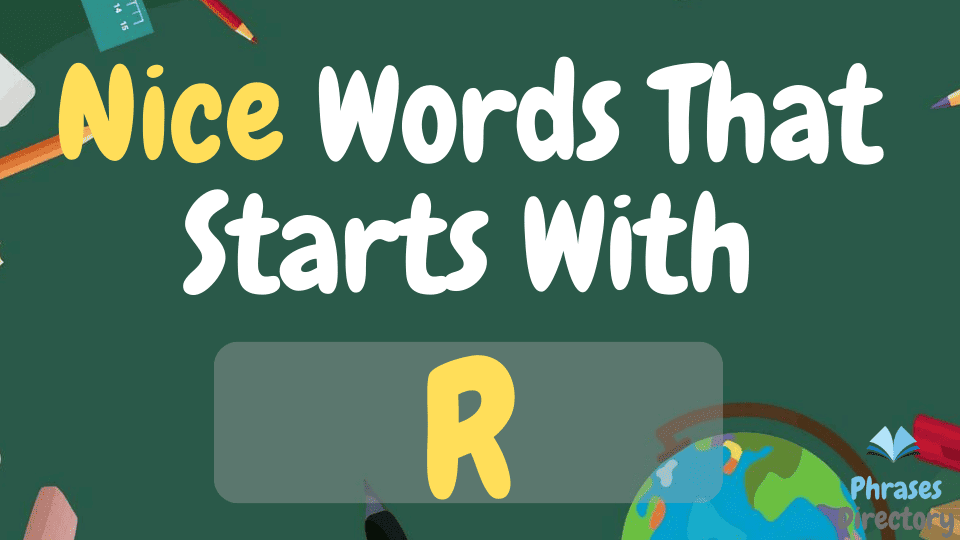 607 Nice Words That Starts With R + Quiz