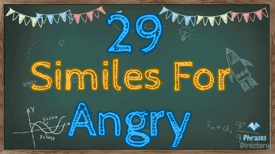 similes for angry