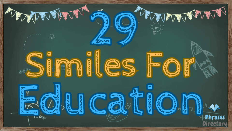 similes for education