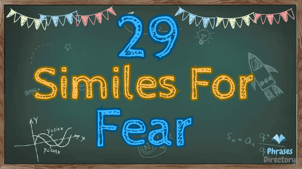 similes for fear