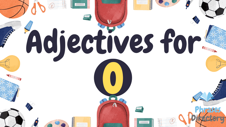 105+ Adjectives for O: Words That Start with the Letter O