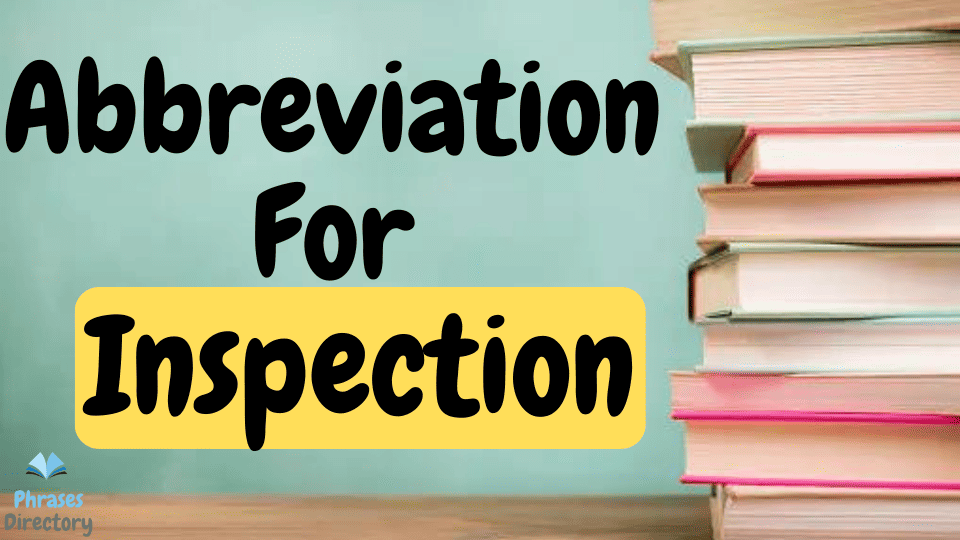 abbreviation for inspection