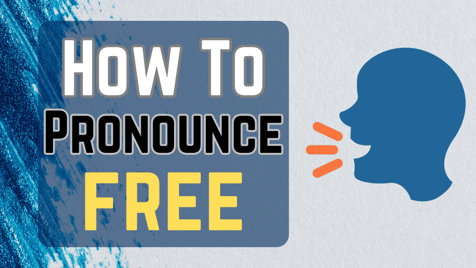 How to Pronounce Free in English