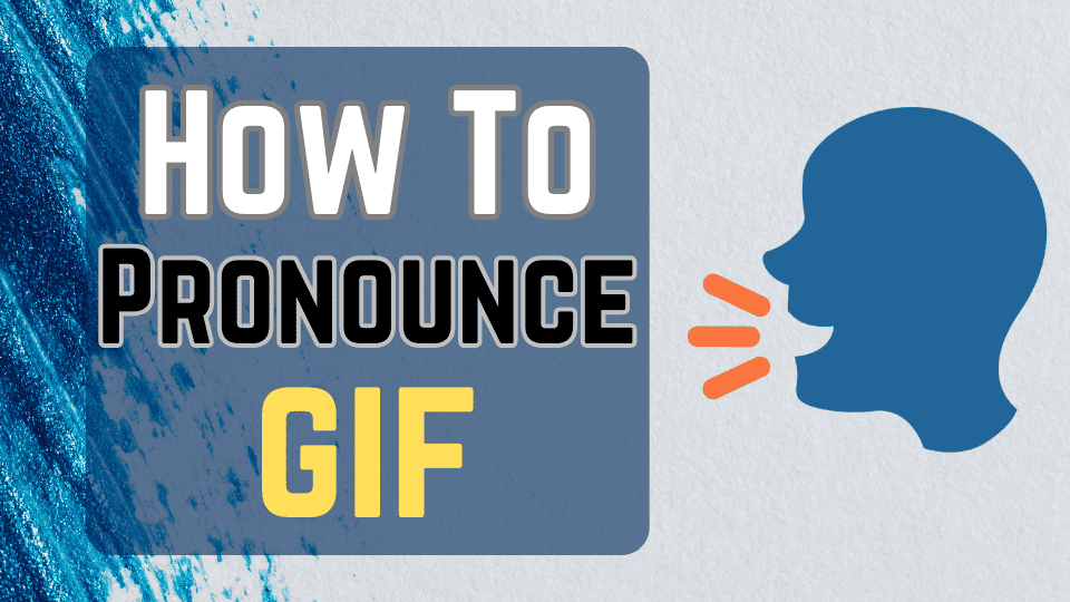 How to Pronounce Gif in English