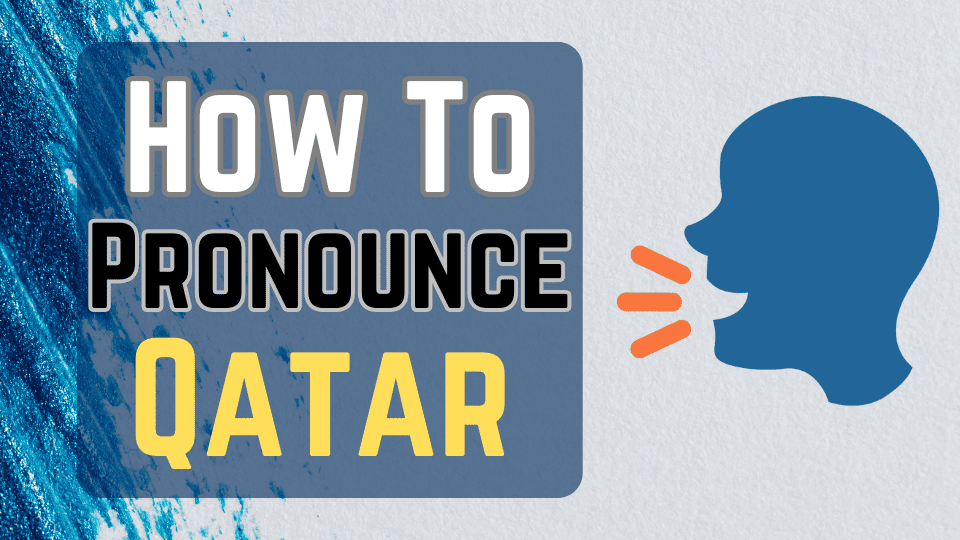 How to Pronounce Qatar in English