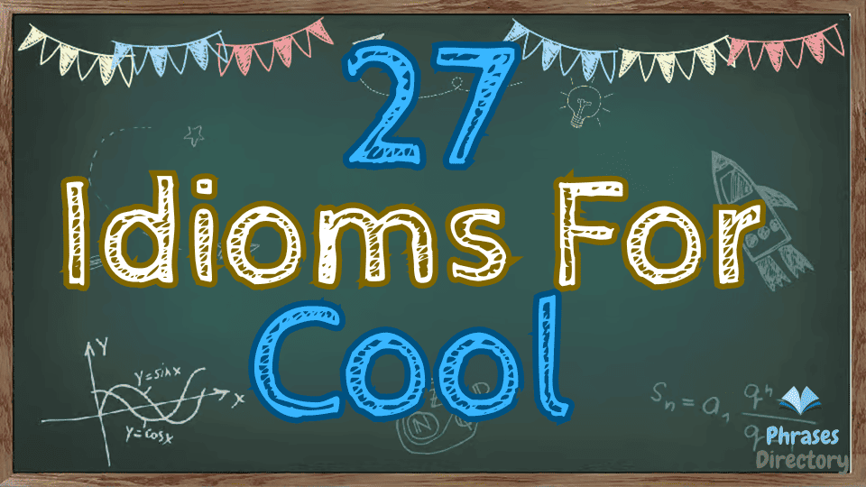idioms for cool