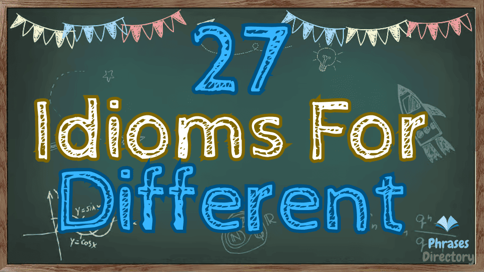 idioms for different