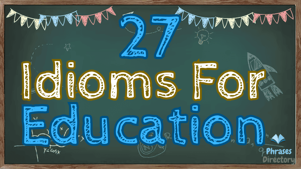 idioms for education
