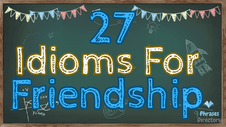 idioms for friendship
