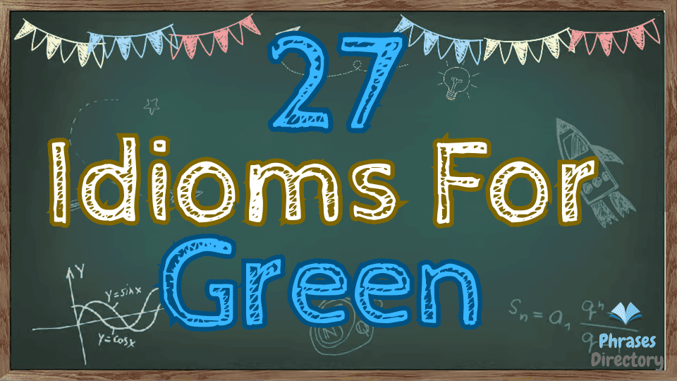 idioms for green