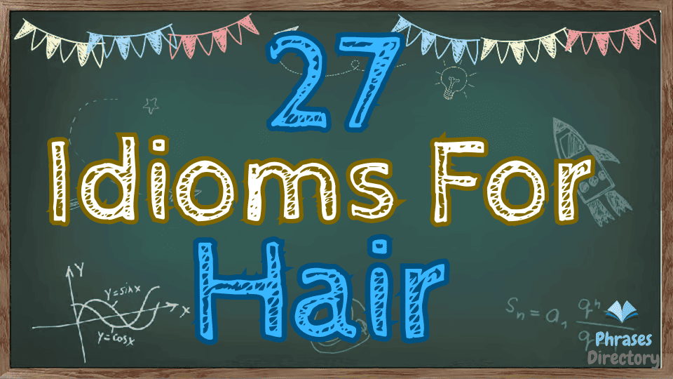 idioms for hair