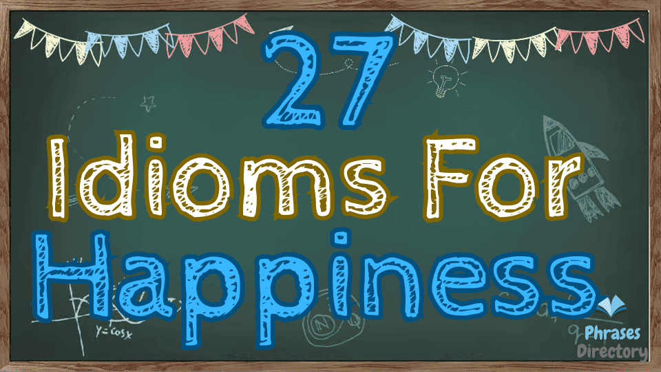 idioms for happiness