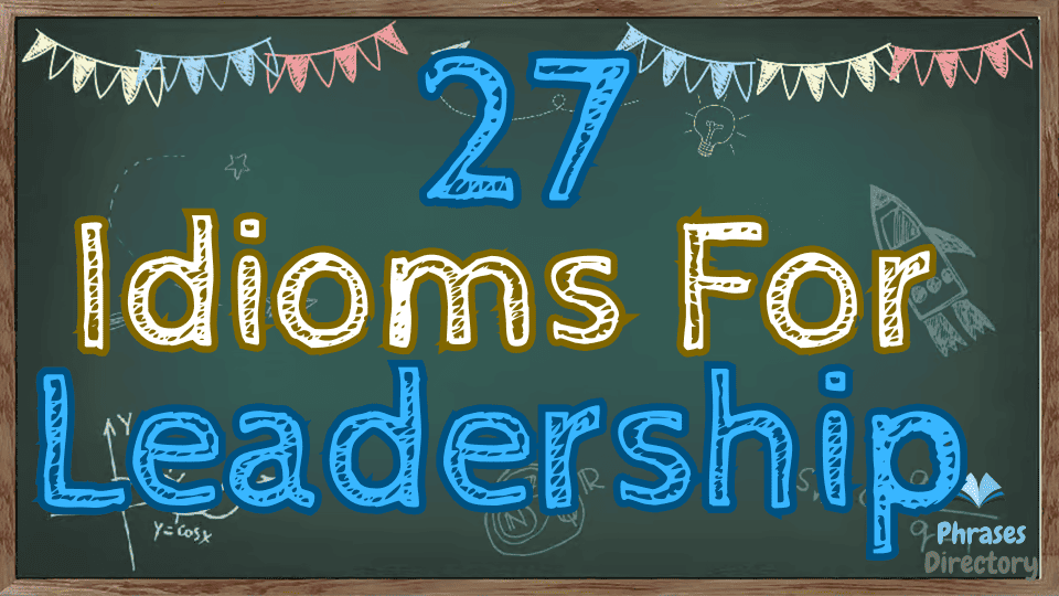 idioms for leadership