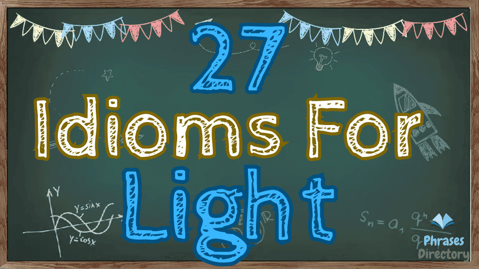 idioms for light