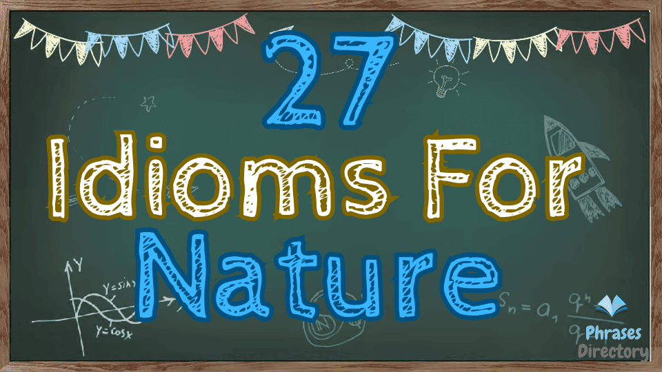 idioms for nature