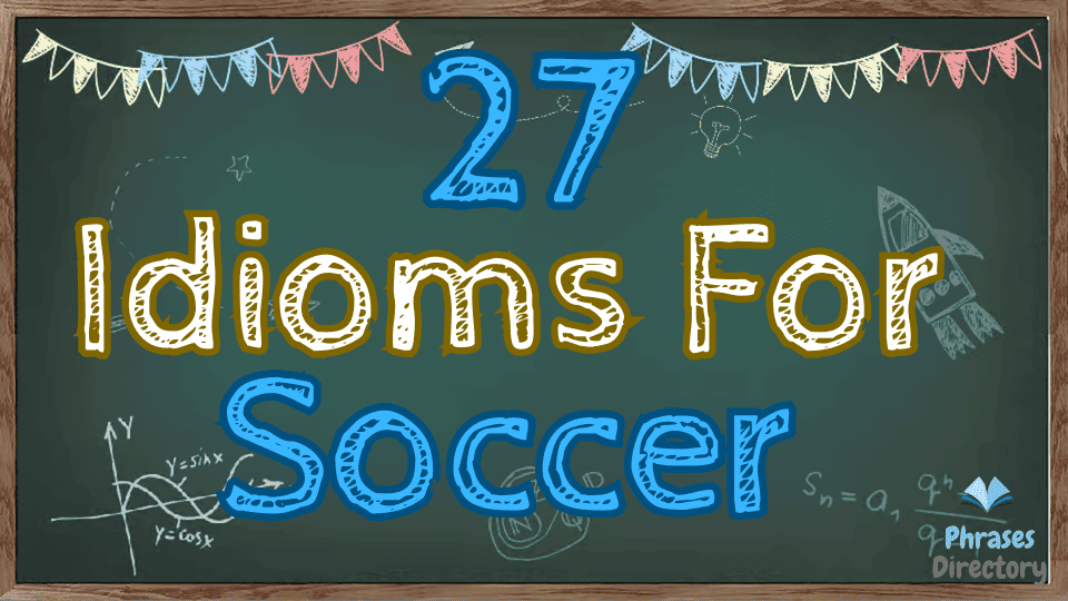 idioms for soccer