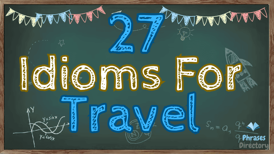 idioms for travel