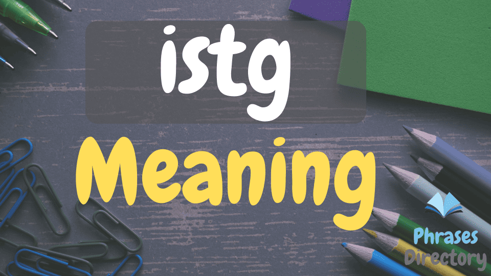 ISTG Word Meaning, Uses, and Examples