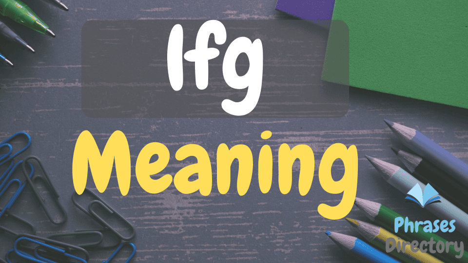 LFG Word Meaning, Uses, and Examples