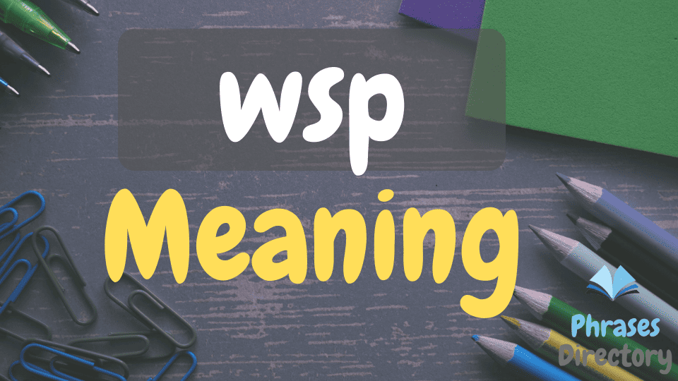 WSP Word Meaning, Uses, and Examples