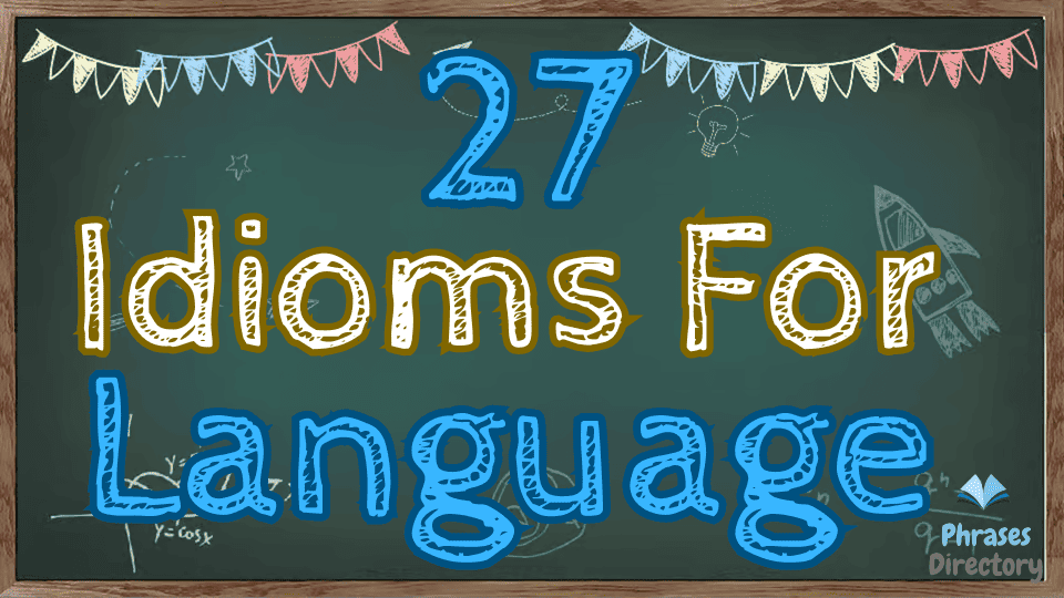 27 Idioms for Language + Quiz
