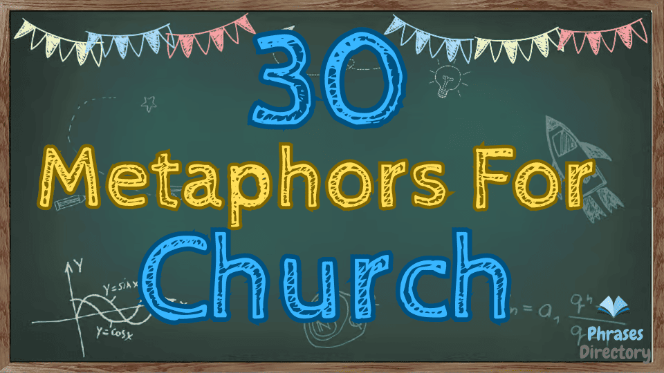 30 Metaphors for Church