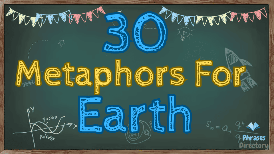 27 Metaphors for Earth: The Many Faces