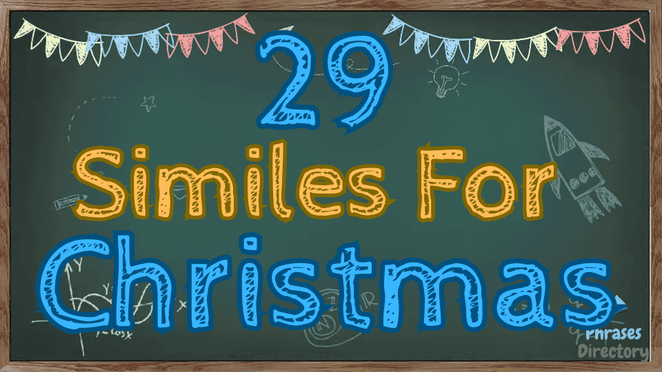 29 Similes for Christmas to Brighten Your Writing