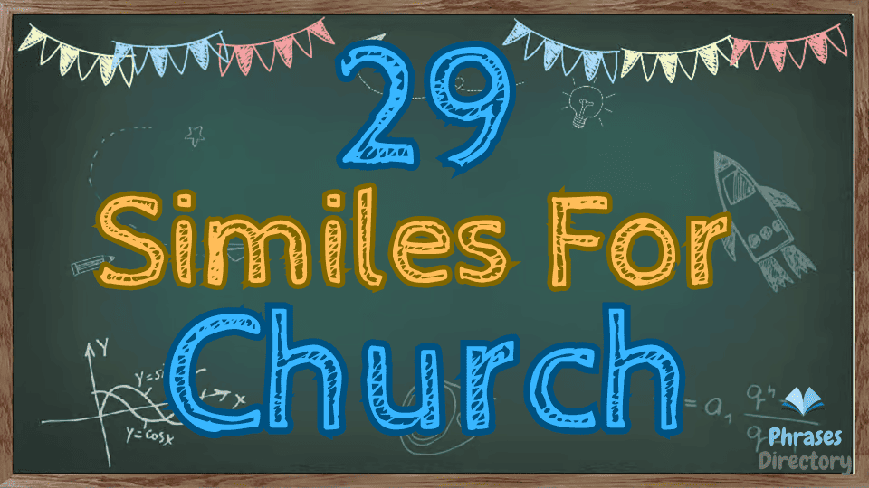 29 Similes for Church + Quiz
