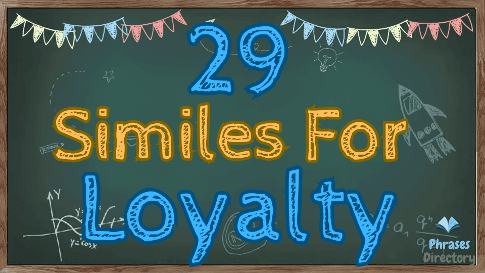 Similes for Loyalty: 29 Unique Comparisons