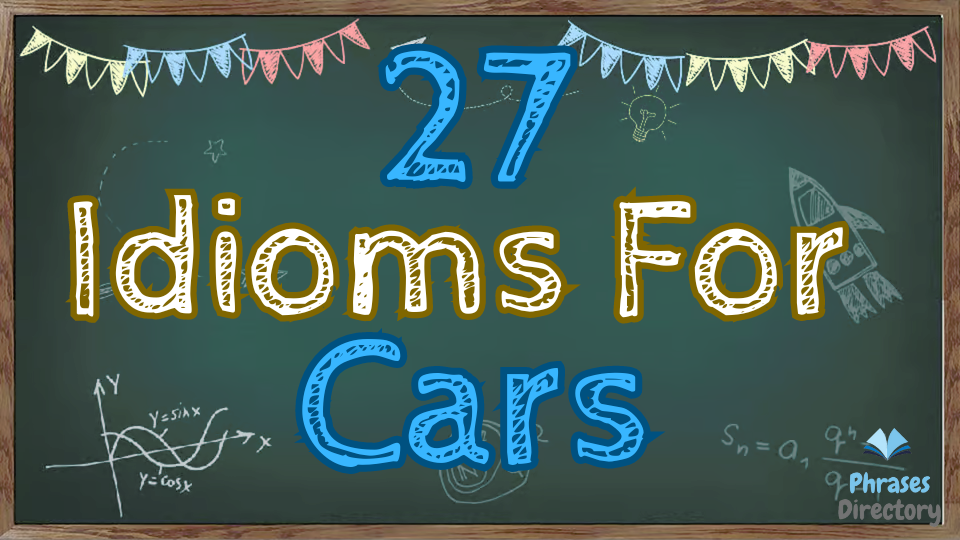 idioms for cars