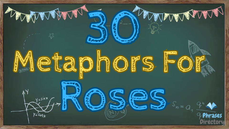 30 Metaphors for Roses + Quiz