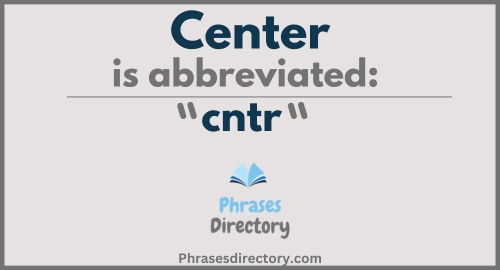 Abbreviation for Center