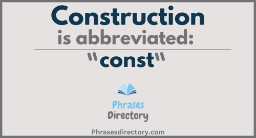 Abbreviation for Construction